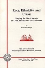 Race, Ethnicity and Class: Forging the Plural Society in Latin America and the Caribbean