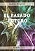 El Pasado Futuro