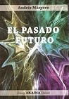 El Pasado Futuro El Pasado Futuro