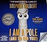 I Am a Pole by Stephen Colbert