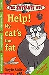 Help! My cat's too fat by Tony De Saulles Help! My cat's too fat by Tony De Saulles