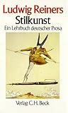 Stilkunst: Ein Lehrbuch deutscher Prosa
