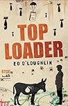 Toploader: A Novel Toploader: A Novel