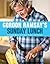 Gordon Ramsay's Sunday Lunch by Gordon Ramsay Gordon Ramsay's Sunday Lunch by Gordon Ramsay