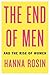 The End of Men: And the Ris...