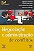 Negociação e Administração de Conflitos