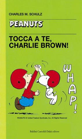 Tocca a te, Charlie Brown! (Paperback)