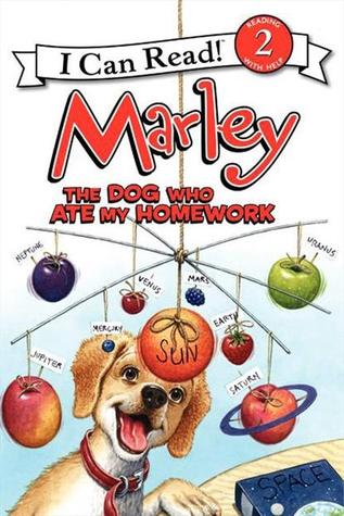 Marley: The Dog Who Ate My Homework (Marley: I Can Read 2)