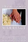 Then Comes Marriage