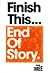 Finish This... End of Story