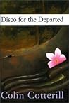 Disco For The Departed by Colin Cotterill