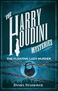 Harry Houdini Mysteries: The Floating Lady Murder