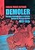 Demoler: Un Viaje Personal Por La Primera Escena Del Rock En El Perú 1957 - 1975