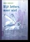 Vijf letters meer niet