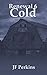 Cold (Renewal #6)