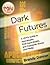 Dark Futures: A VOYA Guide ...