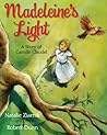 Madeleine's Light; A Story of Camille Claudel by Natalie Ziarnik