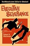 Executive Severance by Robert K. Blechman