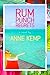 Rum Punch Regrets by Anne Kemp