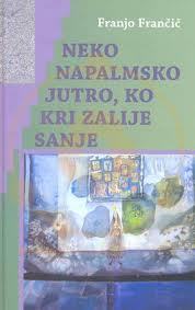 Neko napalmsko jutro, ko kri zalije sanje