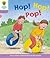 Hop, Hop, Pop! (Oxford Reading Tree, Stage 1+, Decode And Develop)