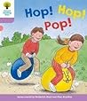 Hop, Hop, Pop! (Oxford Reading Tree, Stage 1+, Decode And Develop)