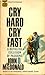 Cry Hard, Cry Fast