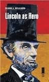Lincoln as Hero (Concise Lincoln Library) Lincoln as Hero (Concise Lincoln Library)