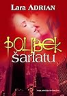 Polibek šarlatu by Lara Adrian