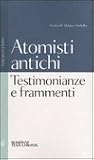 Atomisti Antichi: Testimonianze E Framenti