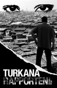 Turkanarapporten (Afrikatrilogin, #1)