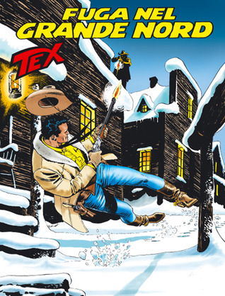Tex n. 545: Fuga nel grande Nord 
