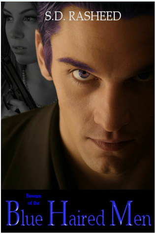 Beware of the Blue Haired Men (Kindle Edition)