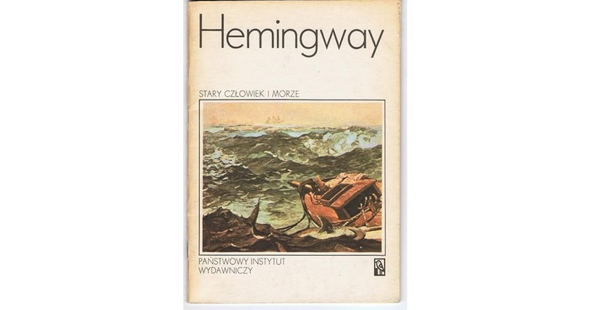 Stary człowiek i morze by Ernest Hemingway