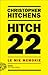 Hitch 22 by Christopher Hitchens