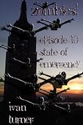 Zombies Episode 10: State of Emergency