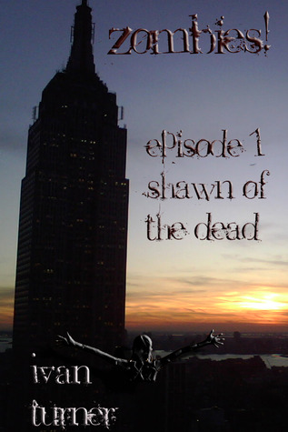 Zombies! Episode 1: Shawn of the Dead
