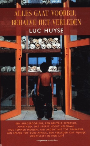 Alles gaat voorbij, behalve het verleden (Paperback)