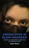 Undercover in Klein-Marokko: Achter de gesloten deuren van de radicale Islam (Paperback)