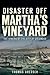 Disaster Off Martha's Viney...