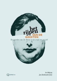 Het Rijpen van de Geesten. De woorden van De Wever en de strijd om uw ziel.
