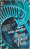 Along a Dark Path by Velda Johnston