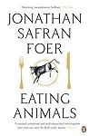 Eating Animals by Jonathan Safran Foer