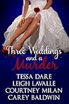 Three Weddings and a Murder by Tessa Dare