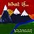 What If...