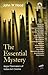 The Essential Mystery by John W. Hood