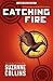 Catching Fire by Suzanne Collins