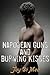Napolean Guns and Burning Kisses