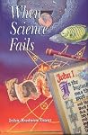 When science fails by John Hudson Tiner