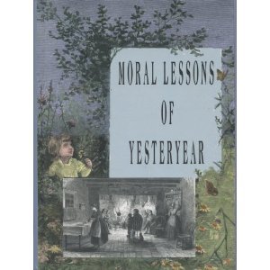 Moral Lessons of Yesteryear